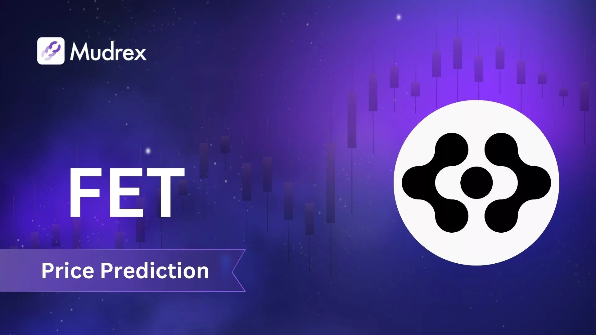 Fetch.AI- FET Price Prediction: 2024, 2025, 2030, and Beyond - Mudrex Learn