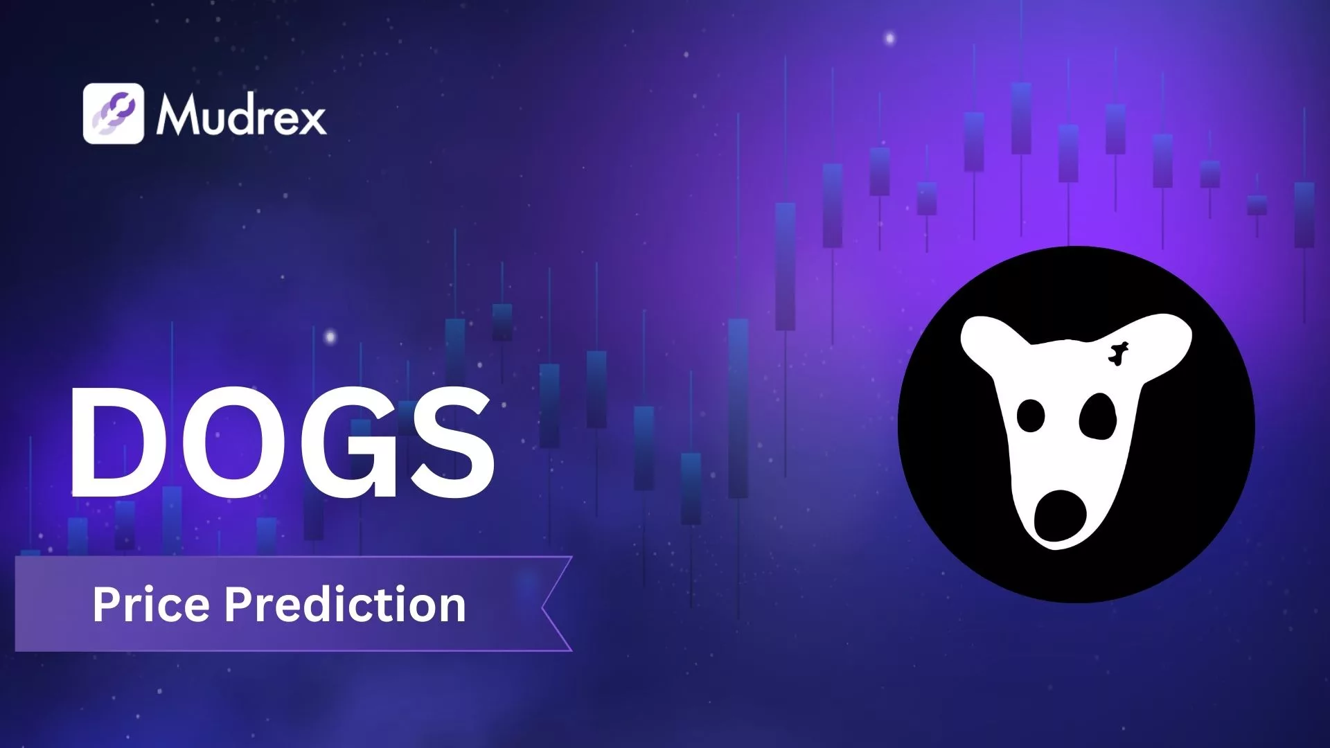 DOGS (DOGS) Price Prediction & Forecast for 2024 to 2030 - Mudrex Learn