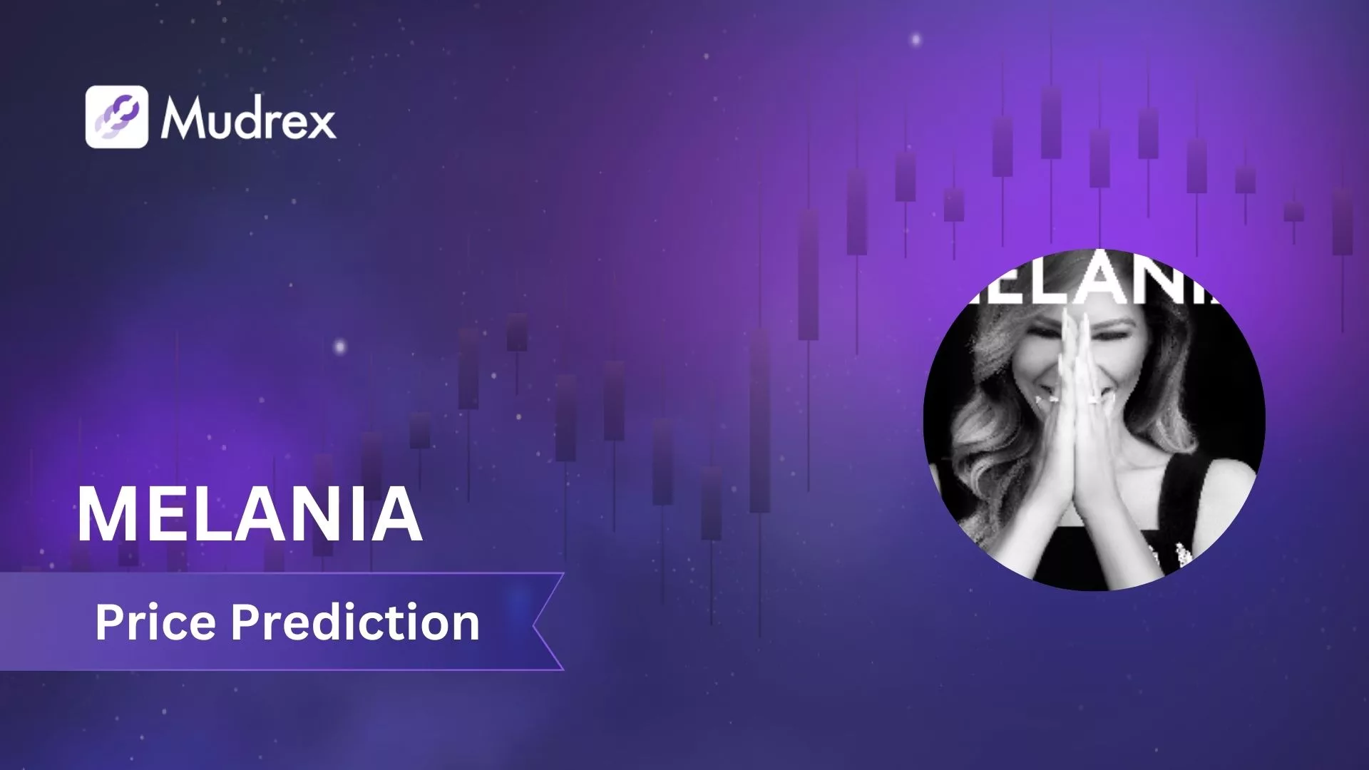 Melania Meme (MELANIA) Price Prediction for 2025 to 2030 - Mudrex Learn